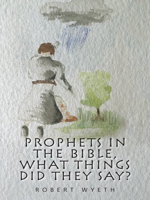 cover image of Prophets in the Bible,  What Things Did They Say?